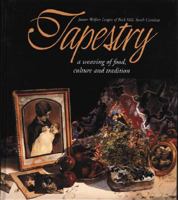 Tapestry: A Weaving of Food, Culture and Tradition 0967915600 Book Cover