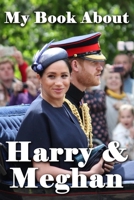 My Book About Harry & Meghan 1941826407 Book Cover