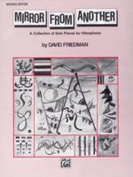 Mirror from Another: A Collection of Solo Pieces for Vibraphone 0769278000 Book Cover