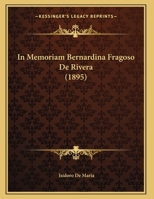 In Memoriam Bernardina Fragoso De Rivera (1895) 1169611168 Book Cover