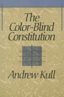 The Color-Blind Constitution 0674142934 Book Cover