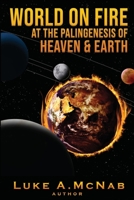World on Fire at the Palingenesis of Heaven & Earth 195634974X Book Cover