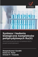 Synteza i badania biologiczne kompleksów polipirydylowych Ru(II) (Polish Edition) 6630472306 Book Cover