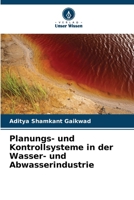 Planungs- und Kontrollsysteme in der Wasser- und Abwasserindustrie (German Edition) 620949725X Book Cover