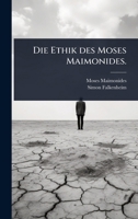 Die Ethik des Moses Maimonides. (German Edition) 102451837X Book Cover