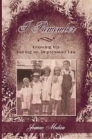 I Remember: Growing Up During the Depression Era 1440134049 Book Cover