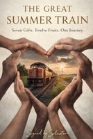The Great Summer Train: Seven Gifts, Twelve Fruits, One Journey B0GXYZCCBN Book Cover