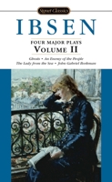 Four Major Plays 2: Ghosts/An Enemy of the People/The Lady from Sea/John Gabriel Borkman 0451528034 Book Cover