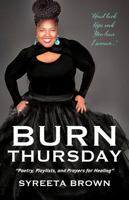Burn Thursday: "Poetry, Playlists, and Prayers for Healing" 0578607808 Book Cover