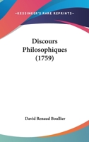 Discours Philosophiques (1759) 1104890739 Book Cover