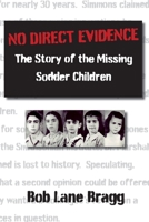 No Direct Evidence: The Story of the Missing Sodder Children 1942294360 Book Cover