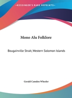 Mono Alu Folklore: Bougainville Strait, Western Solomon Islands 0766163172 Book Cover