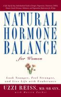 Natural Hormone Balance for Women: Look Younger, Feel Stronger, and Live Life with Exuberance 0743406664 Book Cover