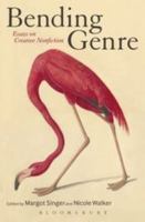 Bending Genre: Essays on Creative Nonfiction 1501386069 Book Cover