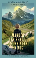 Manden der sendte Dronningen en bog: Et menneskes vej til eksistens 874304039X Book Cover