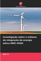 Investigação sobre o sistema de integração de energia eólica MMC-HVDC (Portuguese Edition) 6206548287 Book Cover