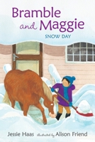Bramble and Maggie: Snow Day 076369780X Book Cover