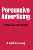 Persuasive Advertising: Evidence-Based Principles 1349511897 Book Cover