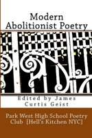 Modern Abolitionist Poetry the Park West High Poetry Club in Hell's Kitchen NYC 1983484865 Book Cover