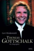 Thomas Gottschalk. Die Biographie 3421058180 Book Cover