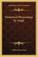 Numerical Phraseology In Vergil 1015260527 Book Cover