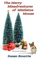 The Merry Misadventures of Mistletoe Mouse B09779BY9M Book Cover