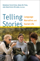 Telling Stories: Language, Narrative, And Social Life (Georgetown University Round Table On Languages And Linguistics (Proceedings)) 1589016297 Book Cover