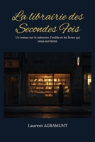 La Librairie des Secondes Fois: Un roman sur la mémoire, l’oubli et les livres qui nous survivent (French Edition) B0GYS7GDFC Book Cover