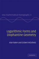 Logarithmic Forms and Diophantine Geometry 0521882680 Book Cover
