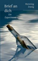 Brief an dich: Ein Experiment 3752849363 Book Cover