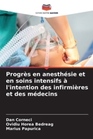 Progrès en anesthésie et en soins intensifs à l'intention des infirmières et des médecins (French Edition) 6209855504 Book Cover