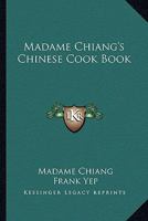 Madame Chang's Chinese Cook Book 1163171506 Book Cover