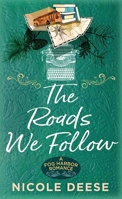 The Roads We Follow: A Fog Harbor Romance B0DLH9RDSM Book Cover