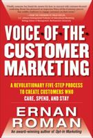 Voice-of-the-Customer Marketing: A Revolutionary 5-Step Process to Create Customers Who Care, Spend, and Stay 007174083X Book Cover