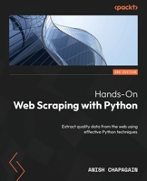 Hands-On Web Scraping with Python: Extract quality data from the web using effective Python techniques, 2nd Edition 1837636214 Book Cover