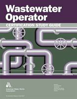 Wastewater Operator Certification Study Guide 1583217282 Book Cover
