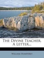 The Divine Teacher, A Letter 1480011797 Book Cover