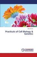 Practicals of Cell Biology & Genetics 6139963095 Book Cover