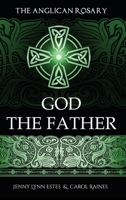 The Anglican Rosary: God The Father: Devotions and Prayers for 33 Names of God 173397105X Book Cover