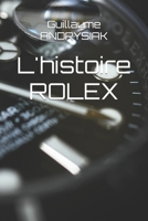 L'histoire ROLEX B0BW3BDDY2 Book Cover