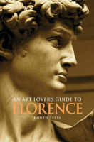 An Art Lover's Guide to Florence 0875806805 Book Cover