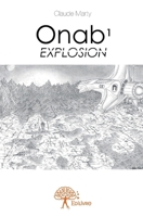 Onab 1 explosion (French Edition) 2332827382 Book Cover
