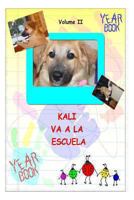 Kali Va A La Escuela: Kali Goes To School Espanol 1494737876 Book Cover