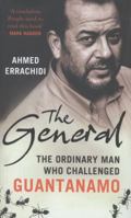 The General: The Ordinary Man who Challenged Guantanamo 0701187220 Book Cover