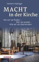 Macht in Der Kirche: Wo Wir Sie Finden - Wer Sie Ausubt - Wie Wir Sie Uberwinden 3451383942 Book Cover