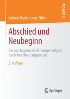 Abschied und Neubeginn : Die Psychosozialen Wirkungen Religi?s Tradierter ?bergangsrituale 3658322799 Book Cover