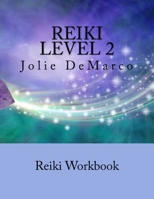 Reiki Level 2: worksbook 1986824756 Book Cover