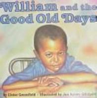 William and the Good Old Days 0060210931 Book Cover