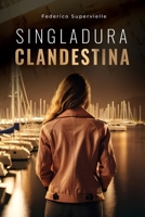 Singladura clandestina: Una novela de mar, suspense y amor (Spanish Edition) 8409625326 Book Cover