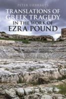 Translations of Greek Tragedy in the Work of Ezra Pound 1350191345 Book Cover